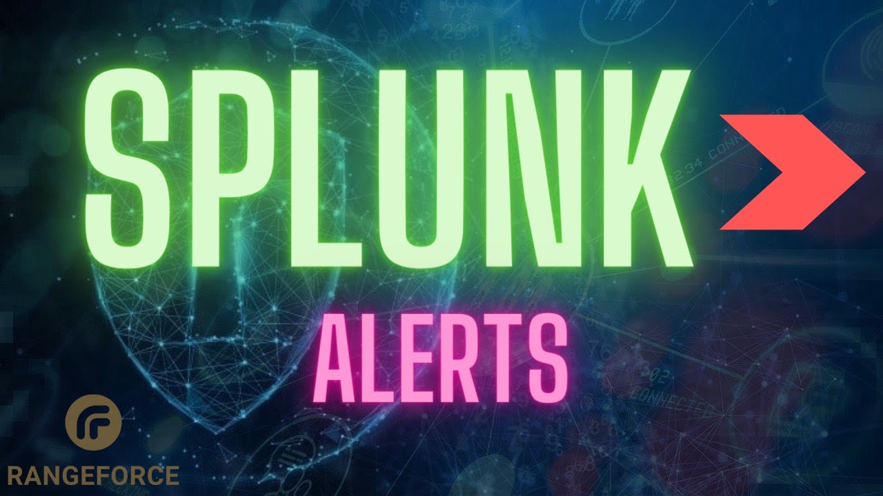 Splunk Alerts | RangeForce -Splunk Series