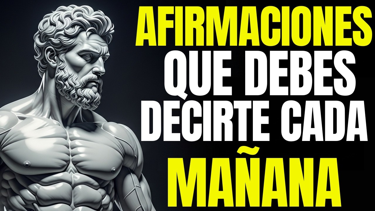 12 AFIRMACIONES POSITIVAS para EMPEZAR el DÍA con PAZ ABSOLUTA l ESTOICISMO PURO