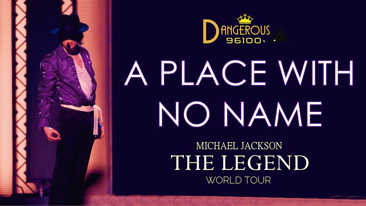 Michael Jackson - A Place With No Name - The Legend World Tour