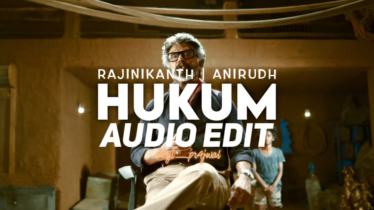 HUKUM - Rajinikanth, Anirudh [edit audio]