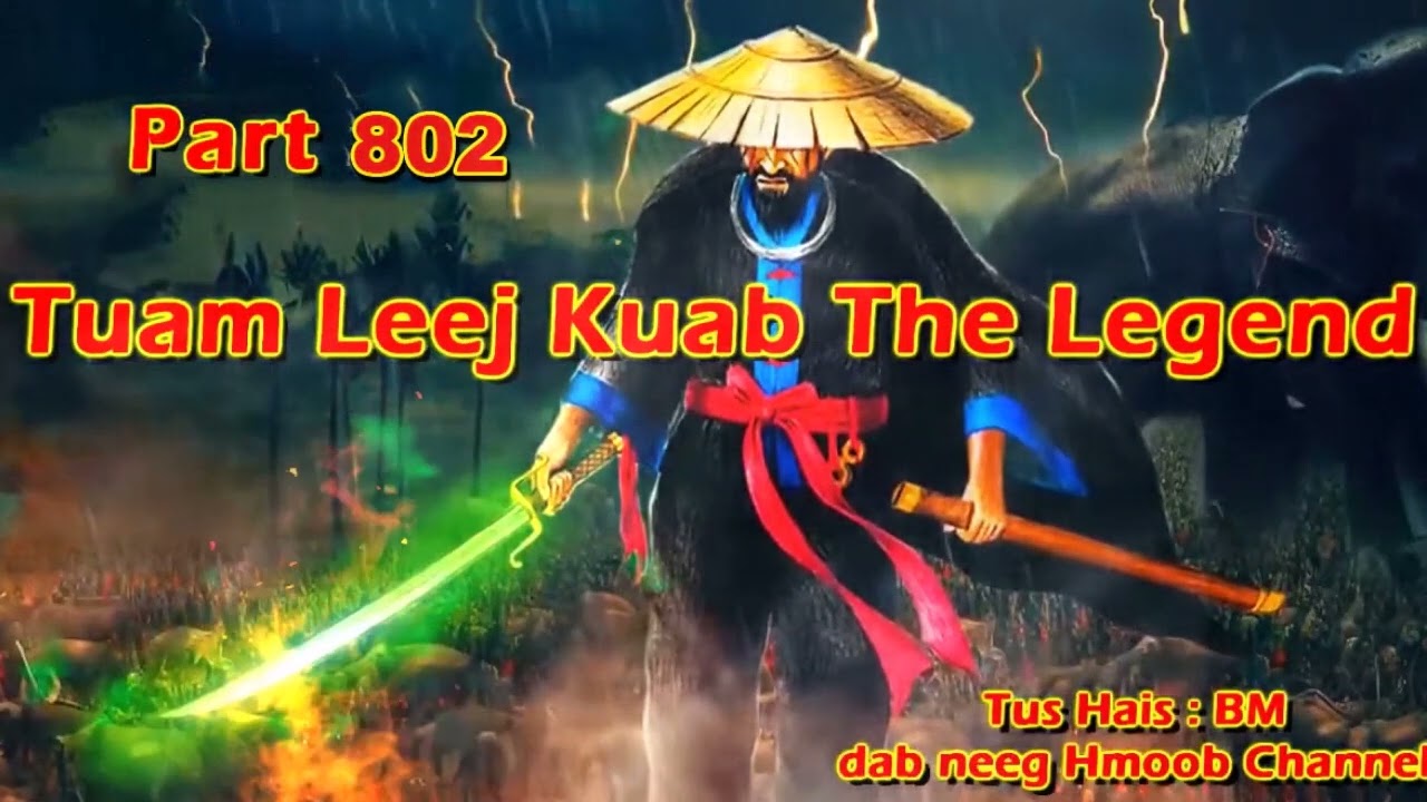 Tuam Leej Kuab The Hmong Shaman Warrior (Part 802)