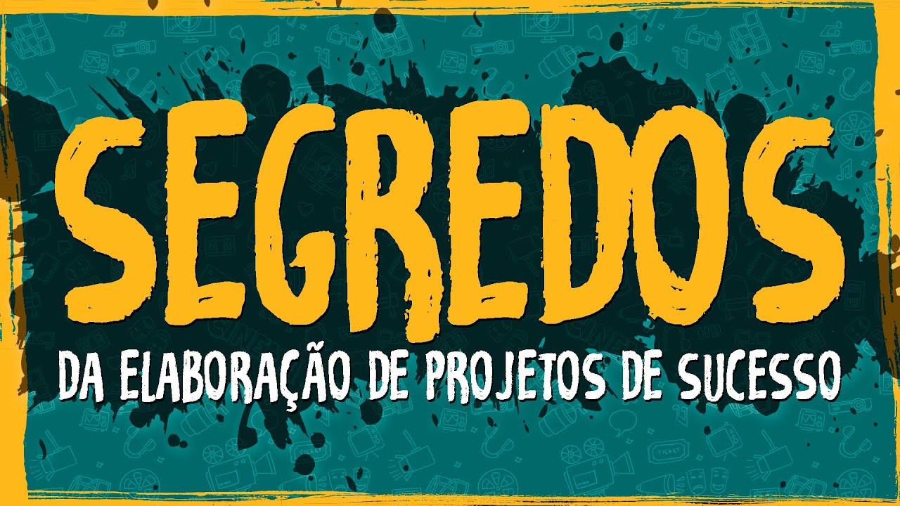 5 Segredos da Elaboração de Projetos de Sucesso