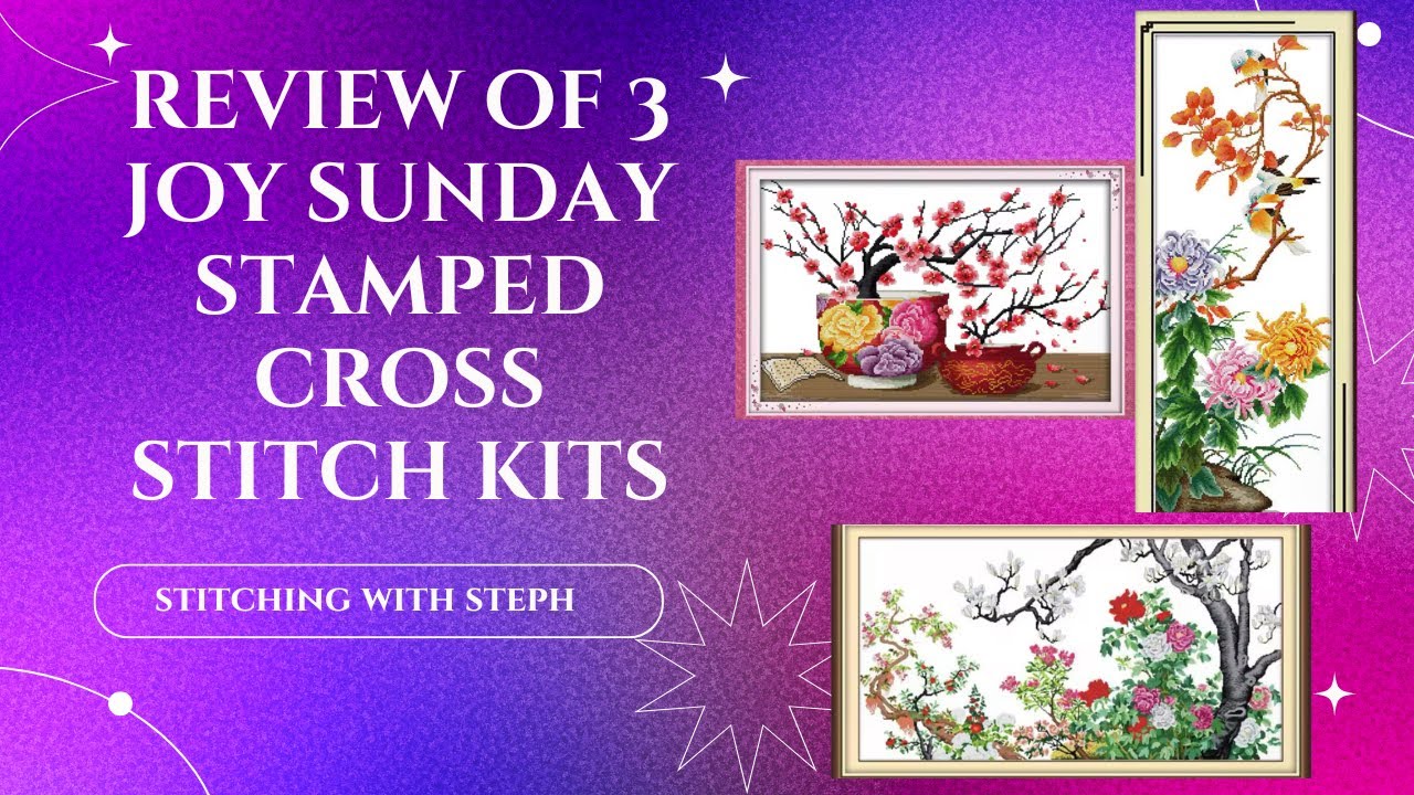 Review of 3 Joy Sunday Stamped Cross Stitch Kits 04/13/25 #crossstitching #crossstitch