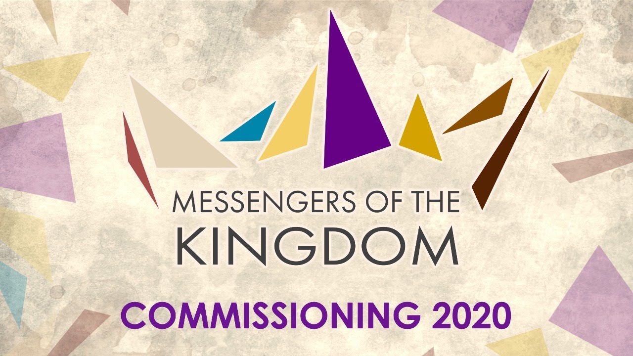 Commissioning 2020: Messengers of the Kingdom