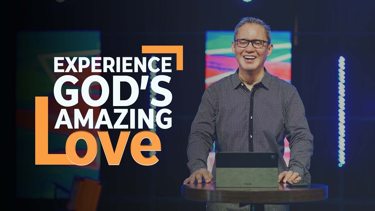 EXPERIENCE GOD'S AMAZING LOVE by Bishop Art Gonzales