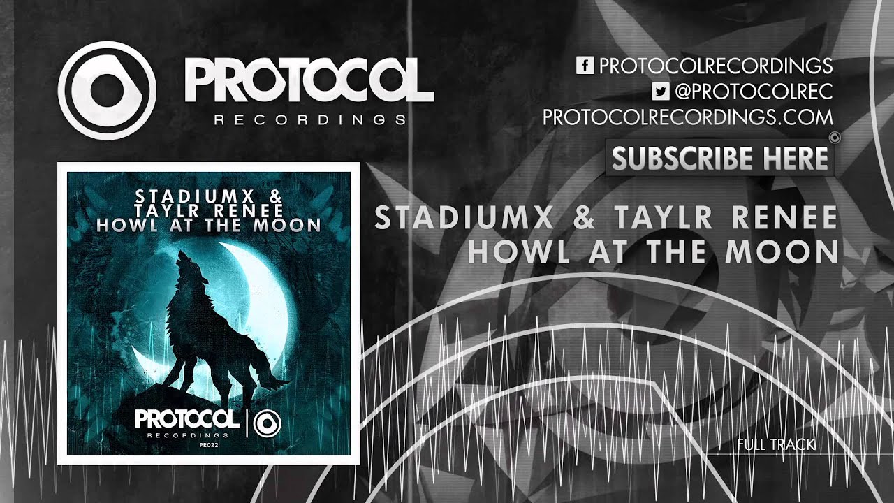 Stadiumx & Taylr Renee - Howl At The Moon