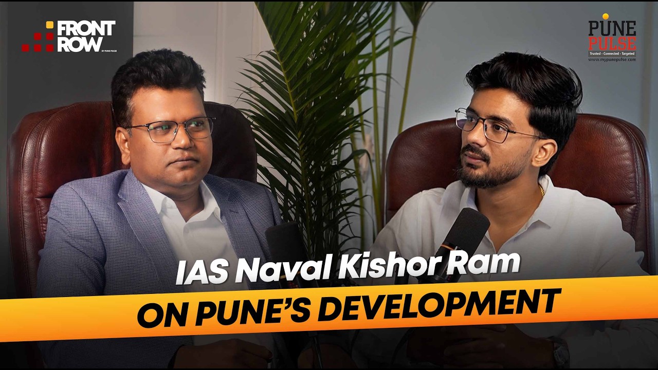 Pune&rsquo;s Future & Urban Development | IAS Officer Naval Kishore Ram on Building a Better Pune