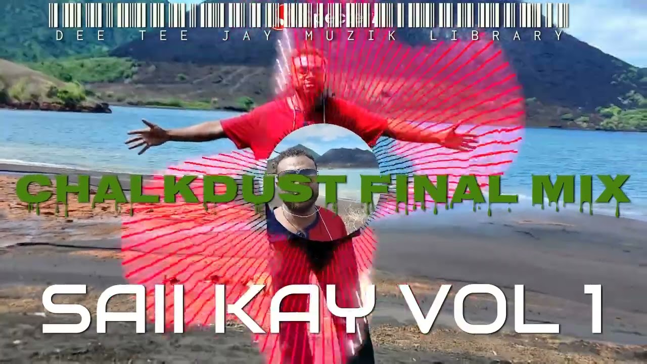 CHALKDUST(FINAL MIX)-SAII KAY VOL 1[DTJ]
