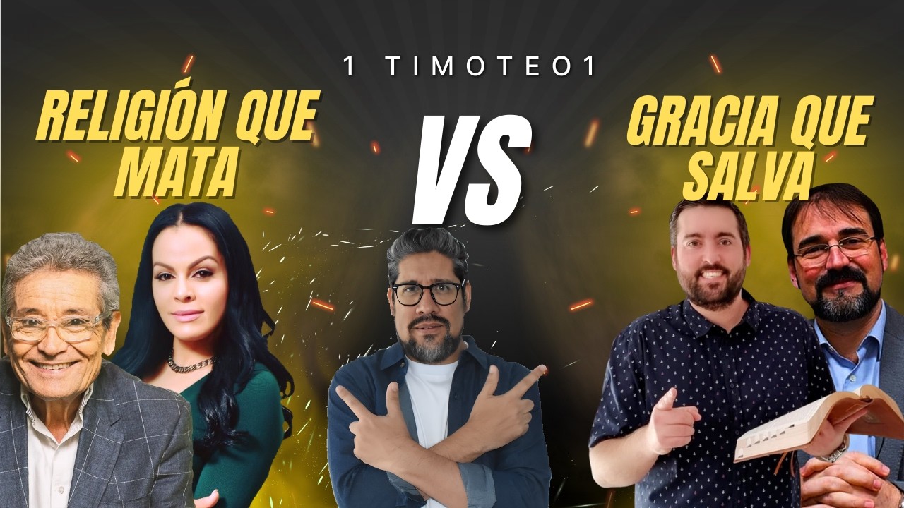 RELIGIÓN QUE MATA VS GRACIA QUE SALVA - 1 TIMOTEO 1