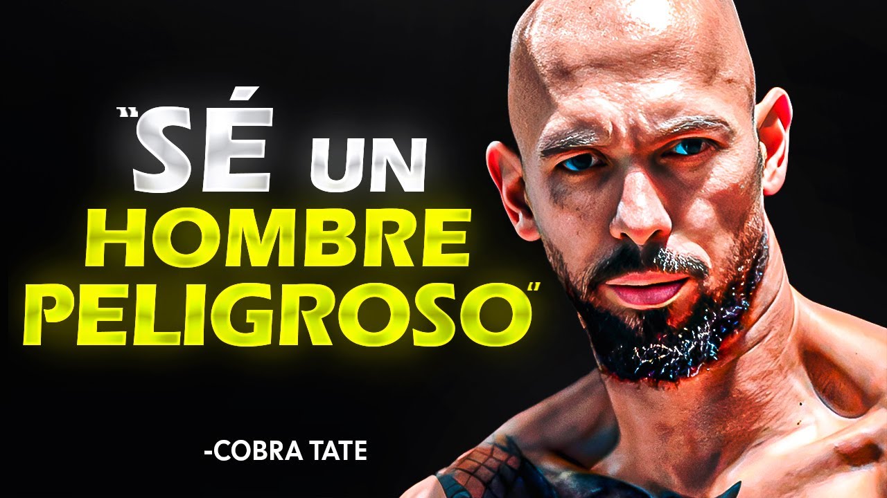 SÉ UN HOMBRE, SÉ PELIGROSO – Discurso Motivacional De Andrew Tate
