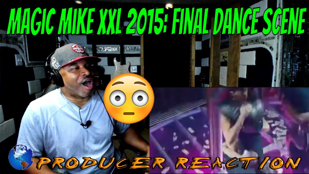 Magic Mike XXL 2015: Final Dance Scene - Producer Reaction