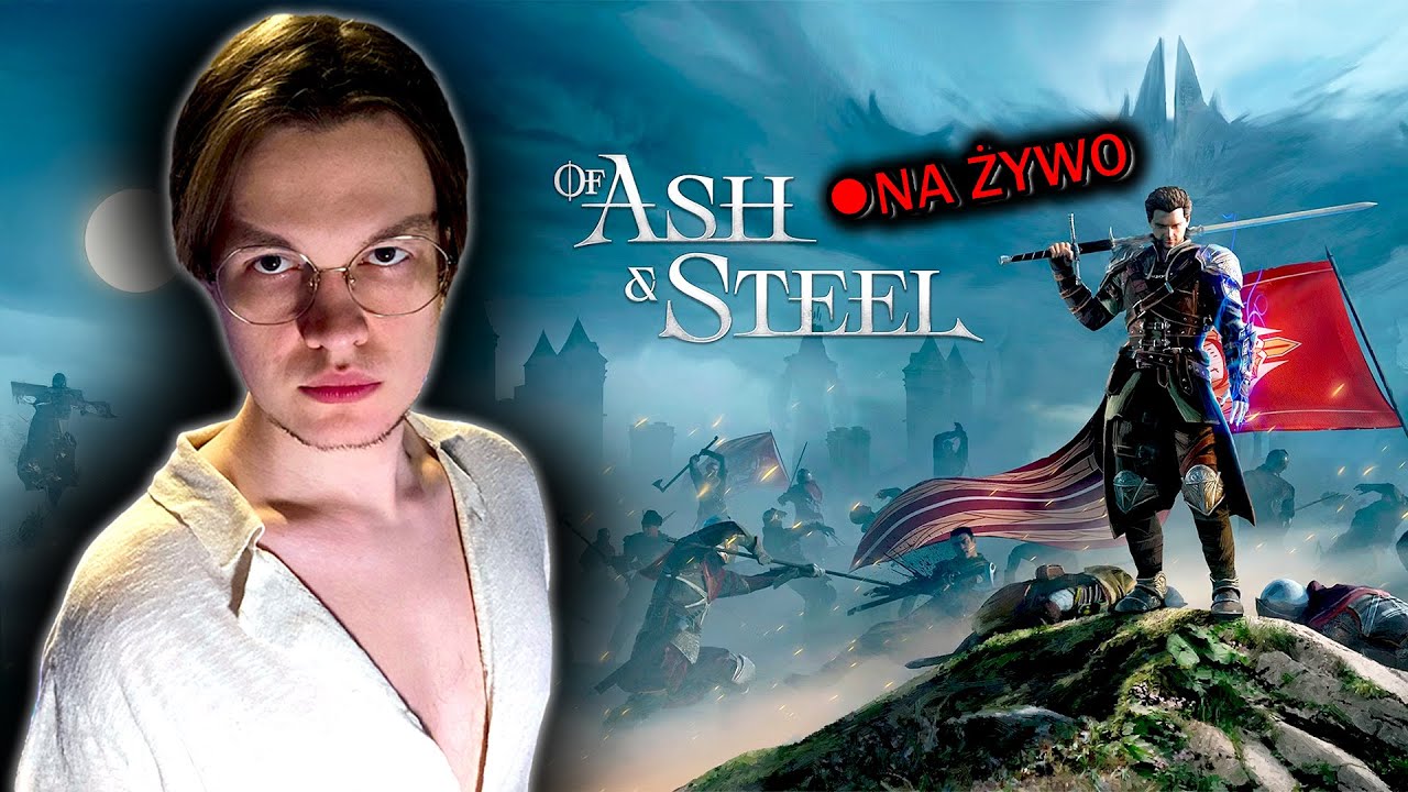 🔴Nowy GOTHIC? #7🗡️⚜️ [Na żywo]🔴Of Ash and Steel😱