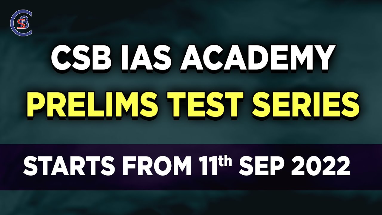 PRELIMS TEST SERIES || CSB IAS ACADEMY || 11th SEP 2022 #balalathamadam #prelims2023