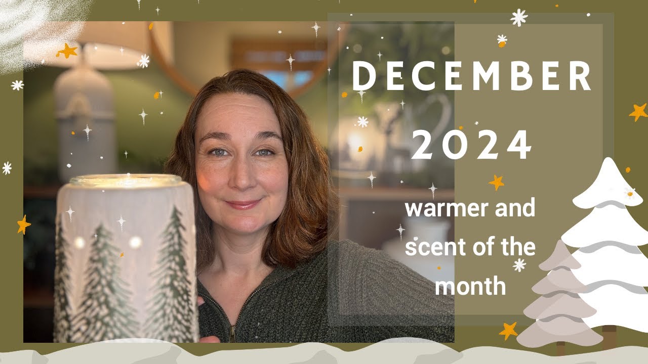 December 2024 Warmer and Scent of the Month!!! ⭐️🌲❄️