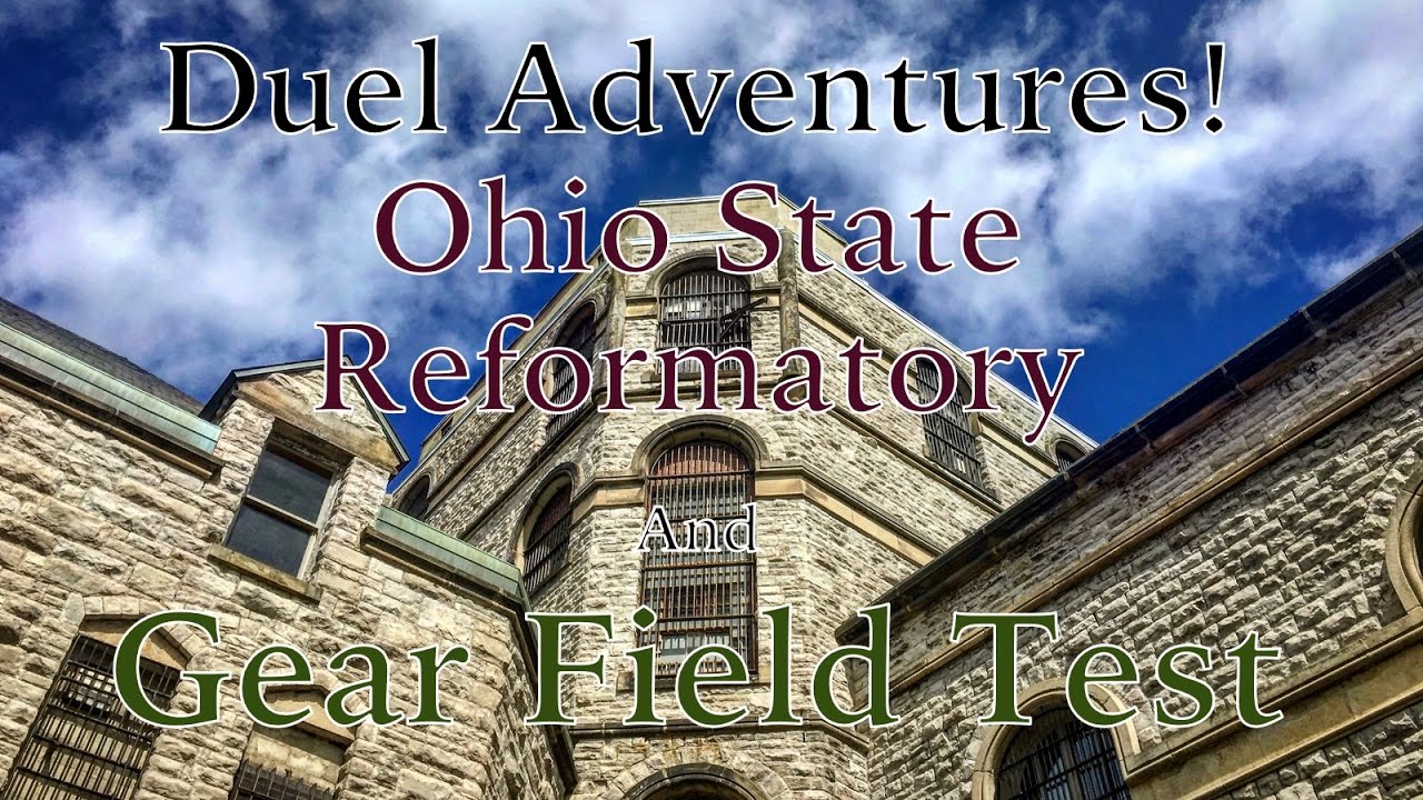 Duel Adventures: Ohio State Reformatory and Gear Field Test