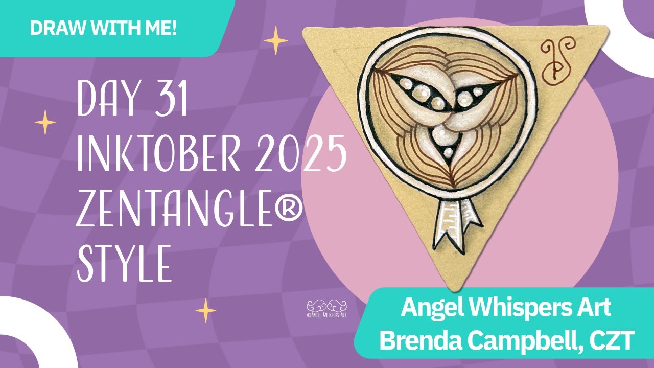 Inktober 2025 Day 31: Award & IDOZ – Using the Zentangle® Method with Brenda Campbell, CZT