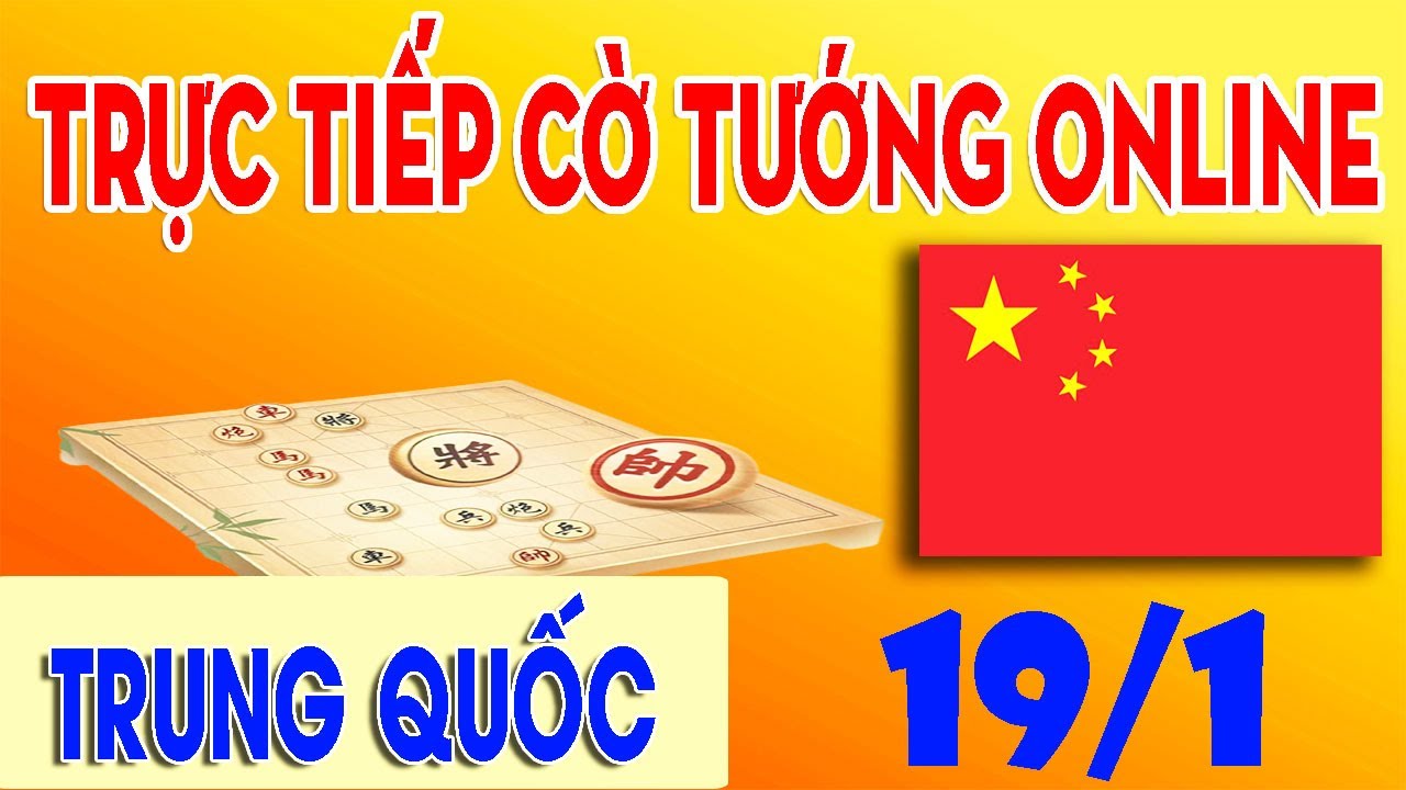 TRỰC TIẾP CỜ TƯỚNG TRUNG QUỐC ONLINE - CỜ TƯỚNG ĐỈNH CAO - LIVE CỜ TƯỚNG 2026