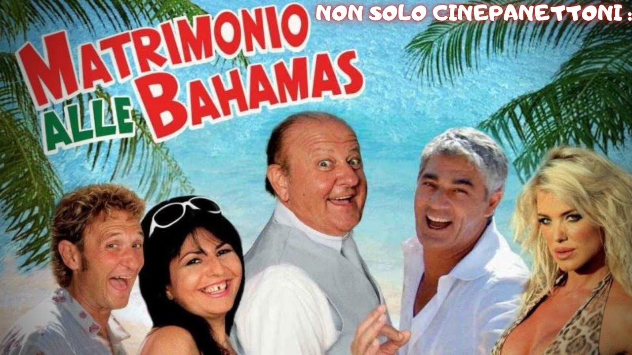 NON SOLO CINEPANETTONI : MATRIMONIO ALLE BAHAMAS