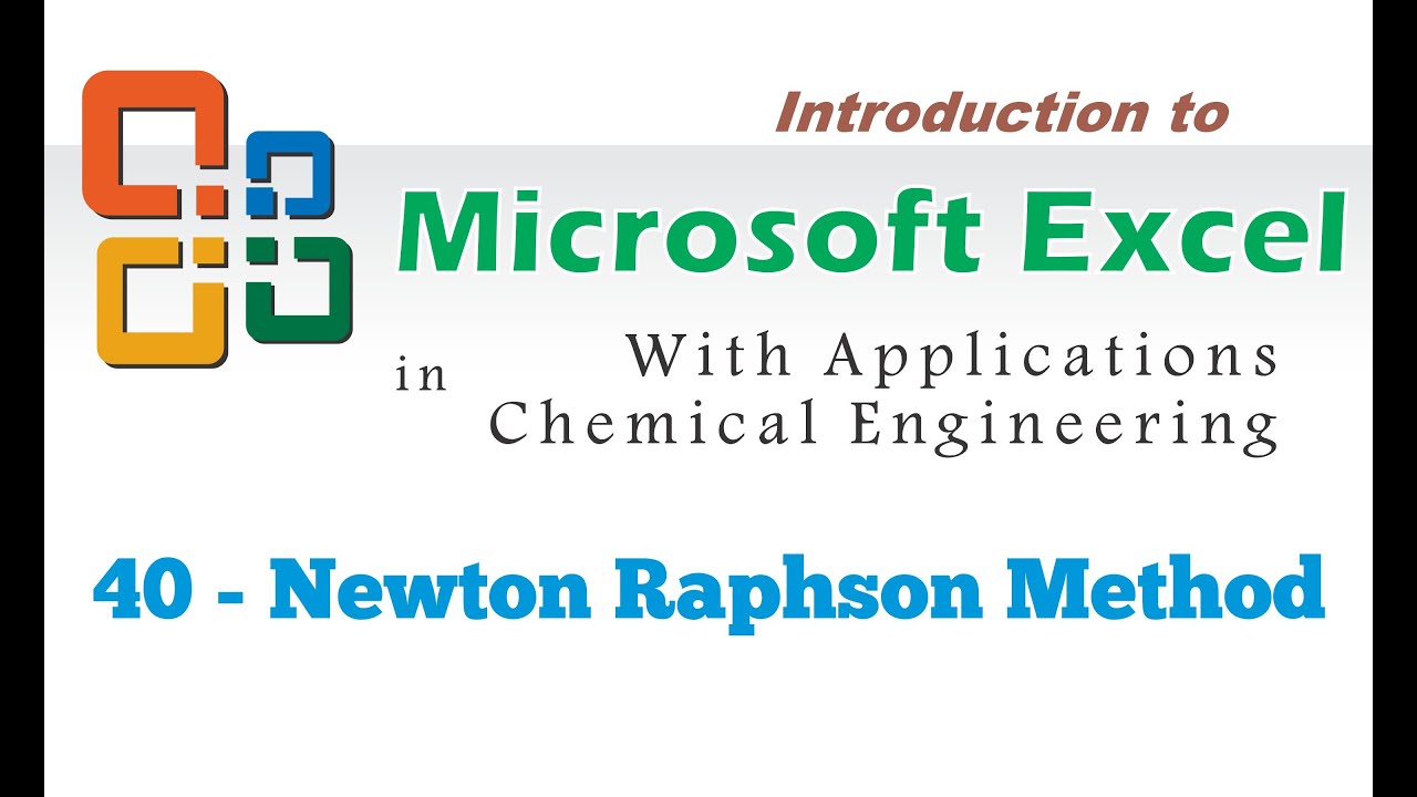 Excel for Chemical Engineers | 40 | Newton Raphson Method
