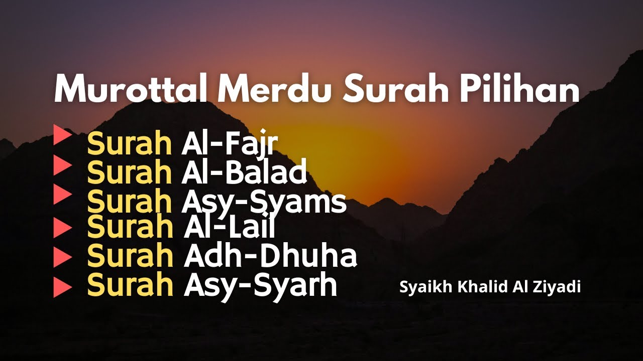Surah Pilihan | Al-Fajr, Al-Balad, Asy-Syams, Al-Lail, Adh-Dhuha & Asy-Syarh | Tilawah Menenangkan