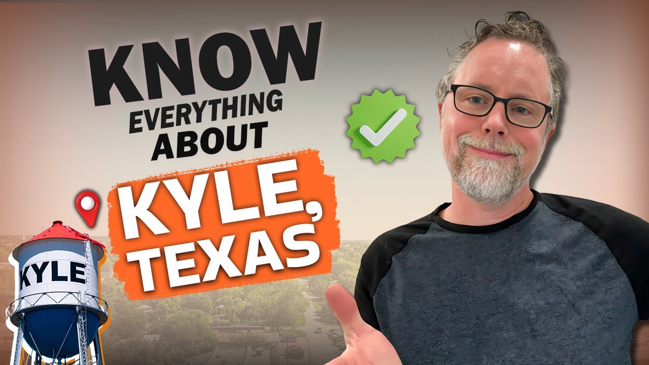 Everything You Need To Know About Living In Kyle Texas | Sean Tipps