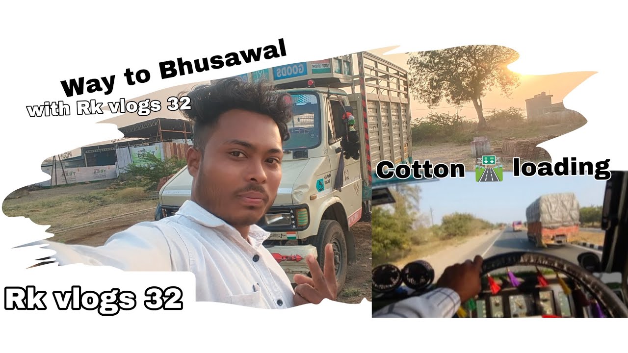 Way to Bhusawal 🛣️ cotton loading. welcome to my new vlog 