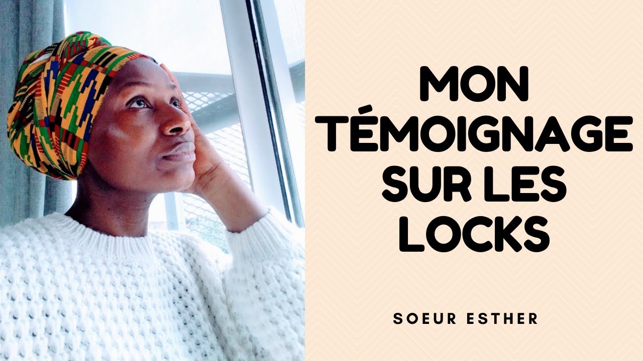 Mon Témoignage concernant les LOCKS (Dreadlocks) | DIEU NE LES AIME PAS DU TOUT !!! - Esther