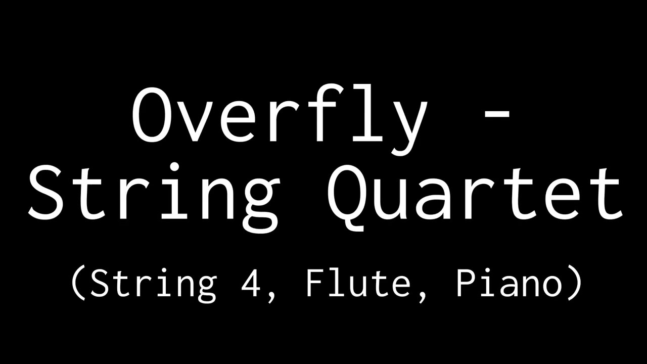 Overfly - String Quartet by Lunna Haruna   Arr Felipe L Sena
