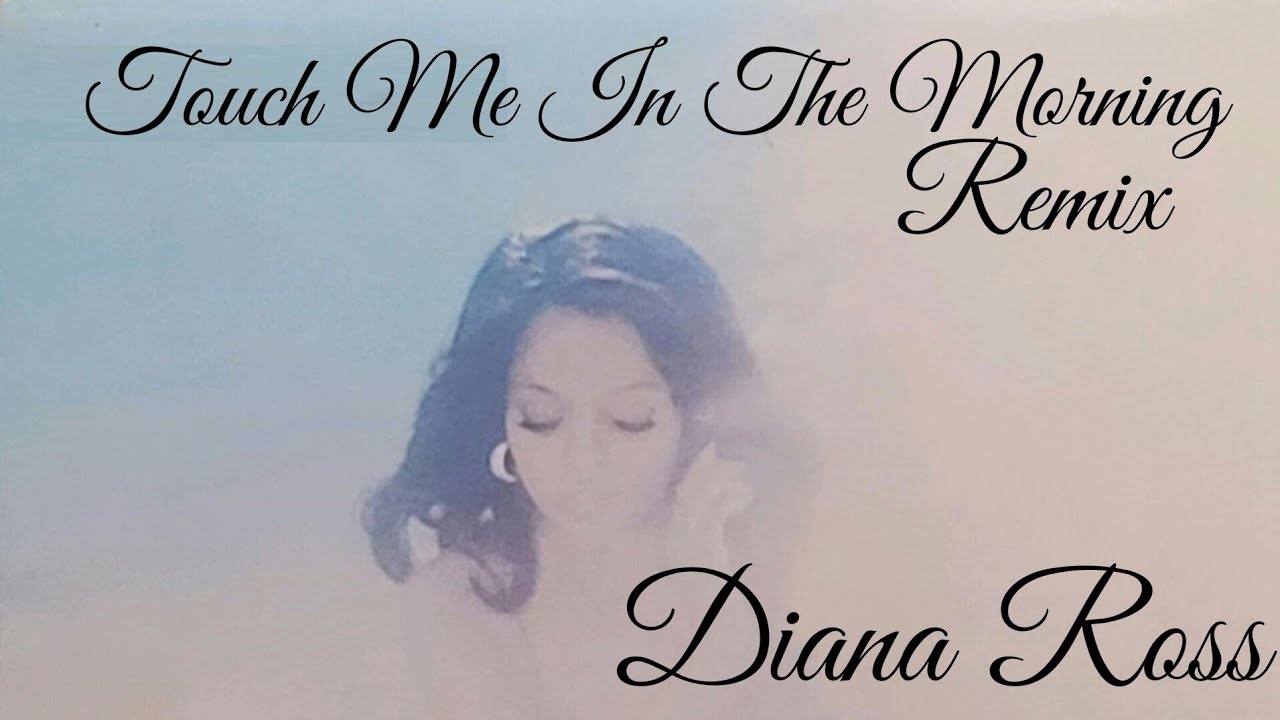 Diana Ross - Touch Me In The Morning ( Remix ) [ Edited by Nandy ]