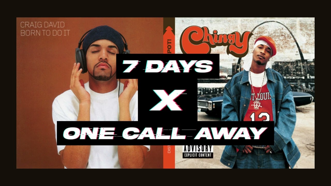 7 Days x One Call Away Mashup