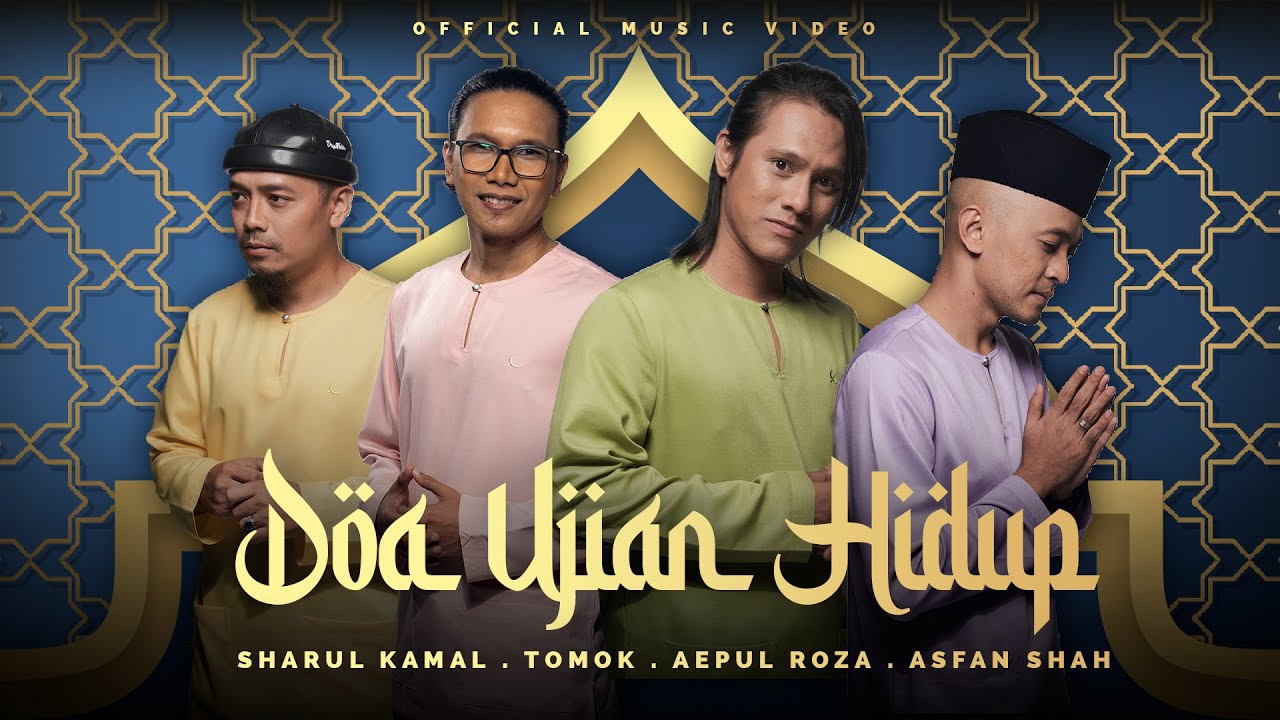 Doa Ujian Hidup - Tomok, Aepul Roza, Asfan Shah & Sharul Kamal [Official Music Video]