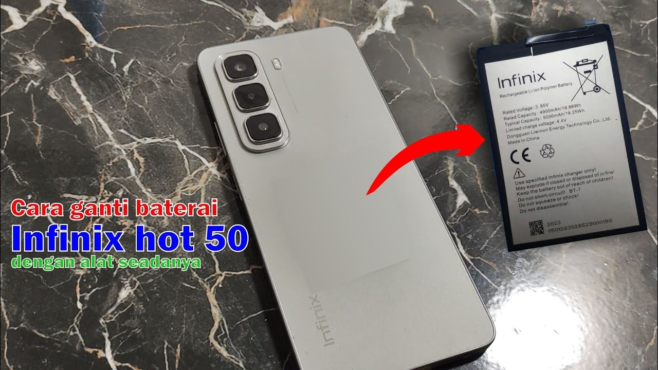 Cara ganti baterai hp Infinix hot 50