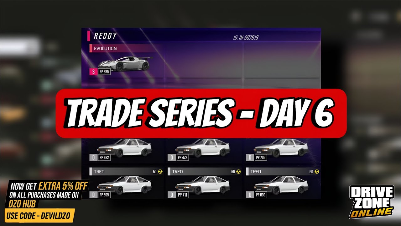 Drive Zone Online: Trade Series - Day 6 | Finally Deal For Evolution ! @DriveZoneOnline @Devils2999 