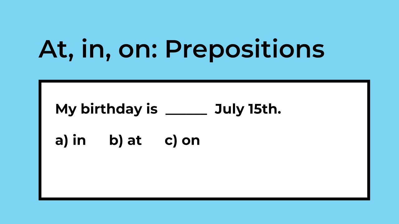 At, in, on: Prepositions of Time | Grammar Test