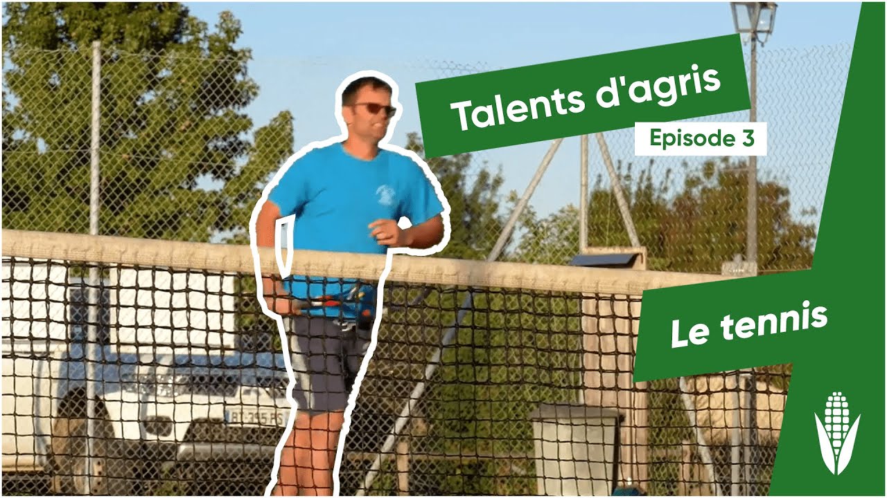 Talents d'agris épisode 3 : Le tennis