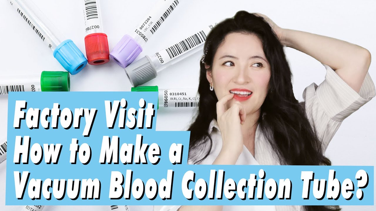 Factory Visit - How to Make a Vacuum Blood Collection Tube?