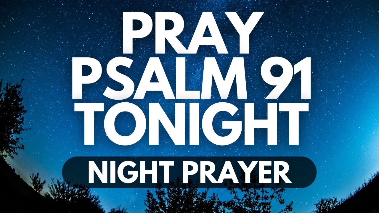 Pray With Psalms Tonight | Psalm 91 & 121 for Safety, Favor & Open Doors