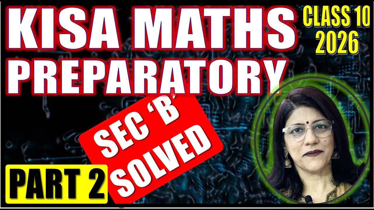 KISA MATHS PAPER 2026 SOLUTIONS | SECTION B | QUESTION 4, 5, 6 & 7 | ICSE CLASS 10