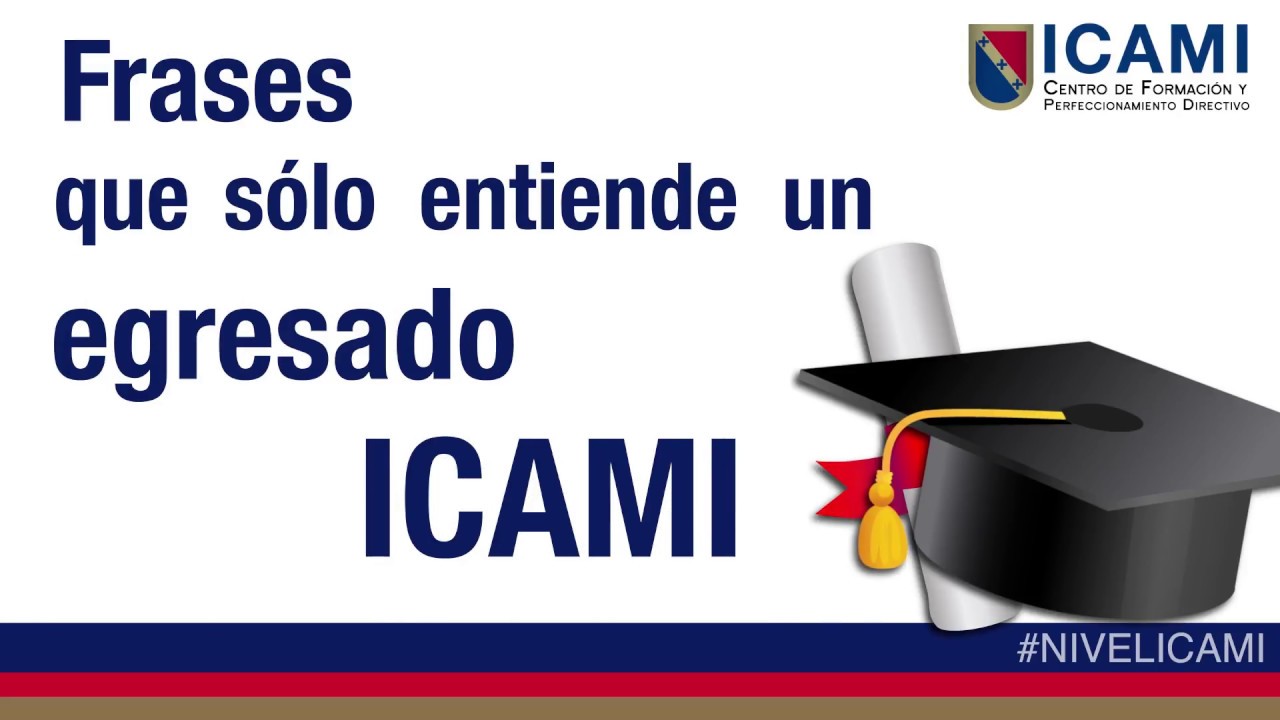 #NIVELICAMI: Egresados ICAMI