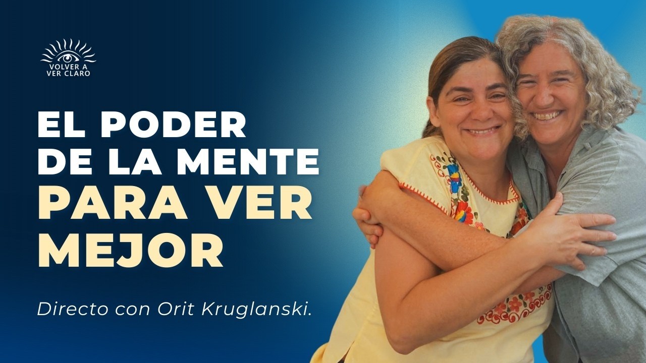 El poder de la mente para ver mejor | Directo con Orit Kruglanski