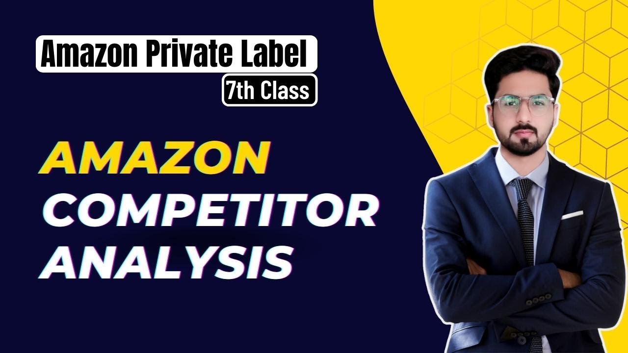 How to do Amazon Competitor Analysis | Competitor Research & Monitoring Techniques 2023 | Amazon FBA