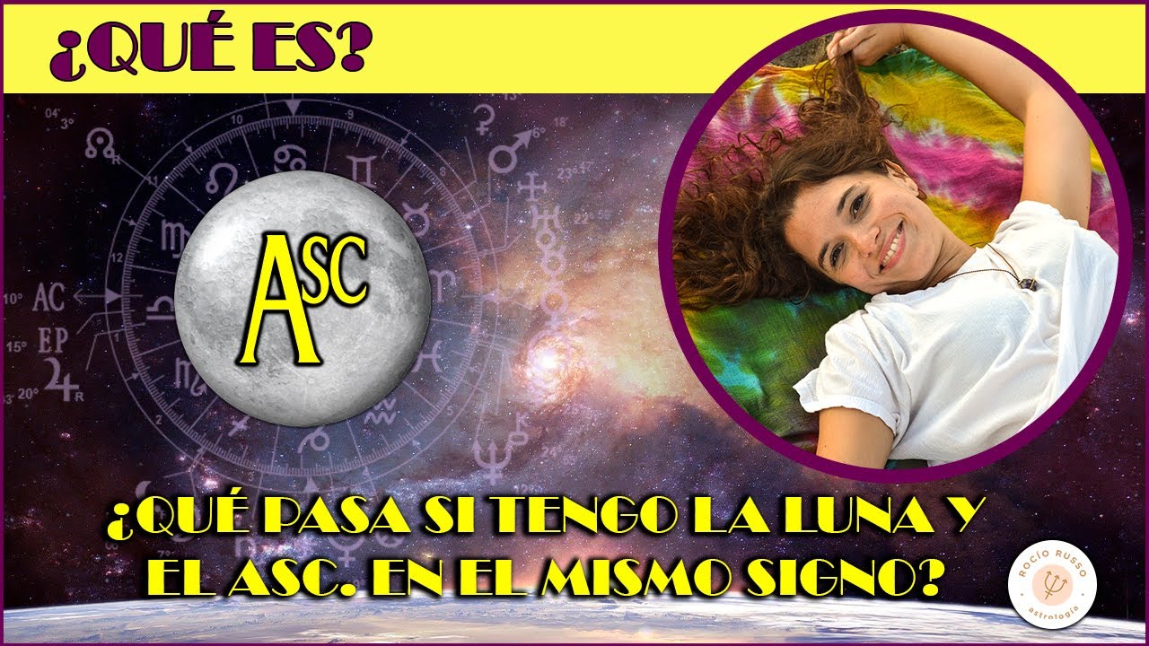 Qué pasa si tengo la Luna y el Ascendente en el mismo signo