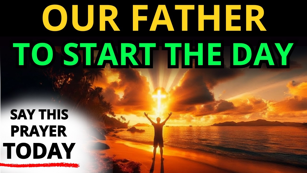 MORNING PRAYER FOR DIVINE PROTECTION WITH PSALM 91 AND THE LORD'S PRAYER