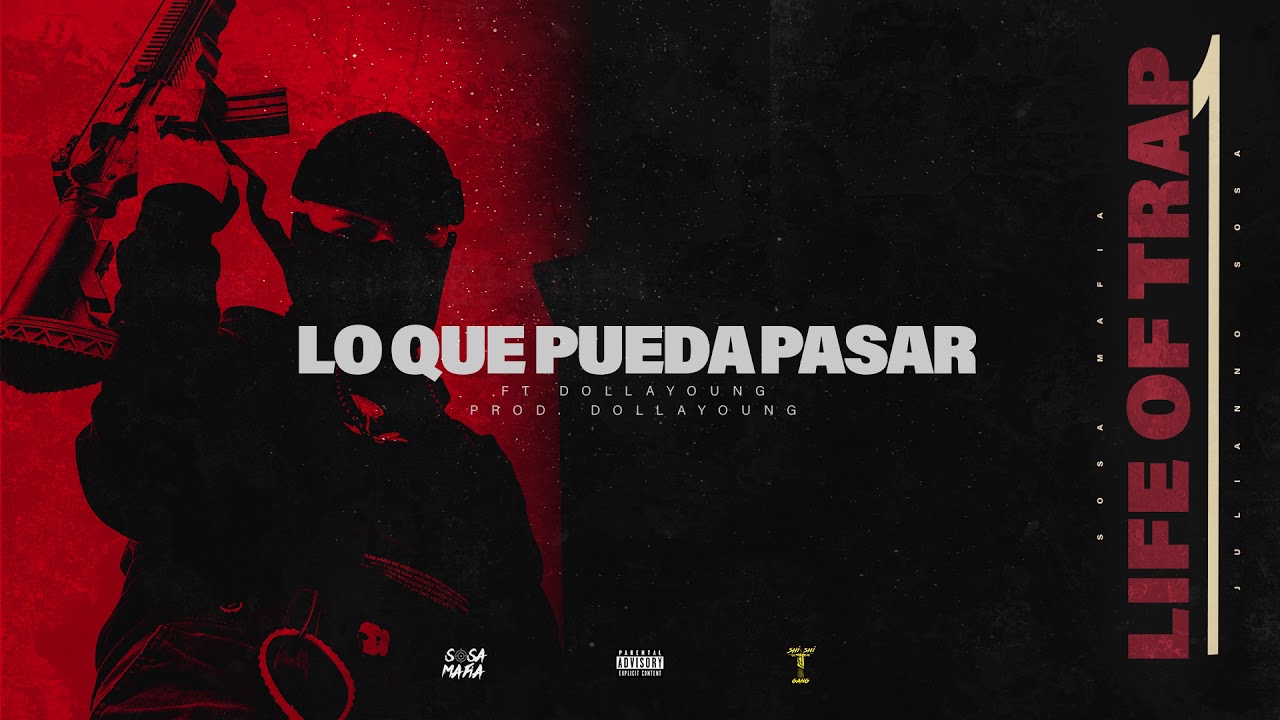 Julianno Sosa- Lo Que Pueda Pasar (Feat. DollaYoung)