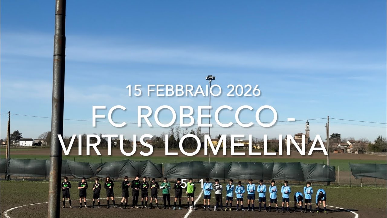 FC Robecco - Virtus Lomellina 15/02/26