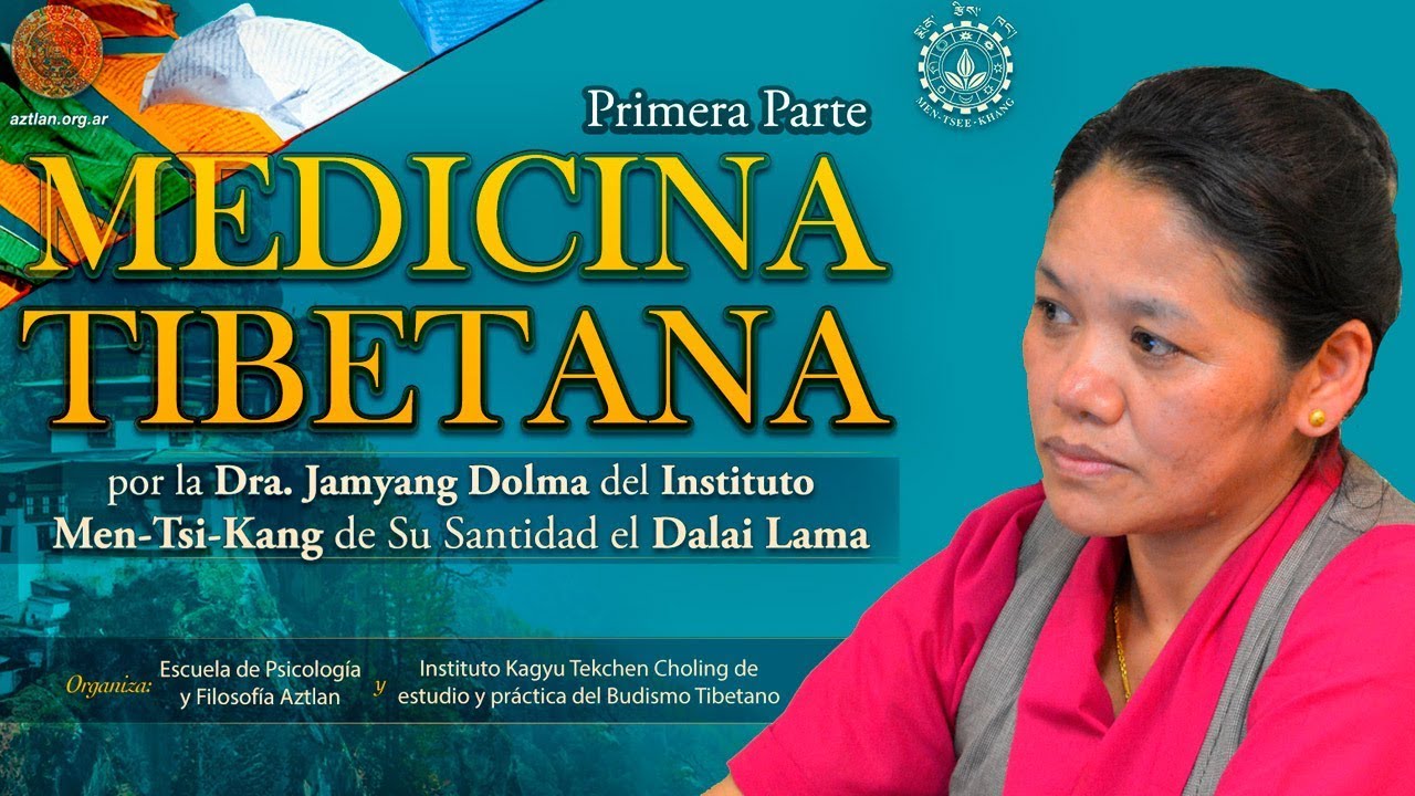 Medicina Tradicional Tibetana por la Dra. Jamyang Dolma - Parte 1