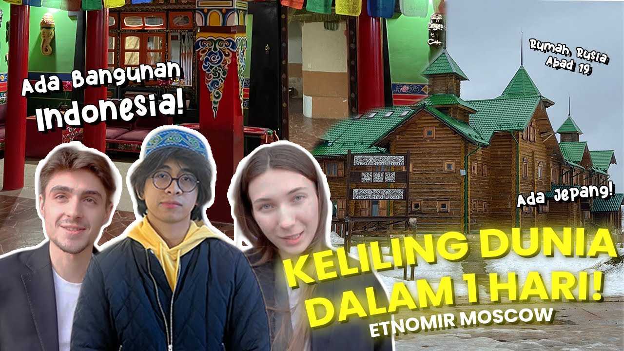 BANGGA! ADA MUSEUM INDONESIA DI MOSCOW - ETNOMIR RUSIA