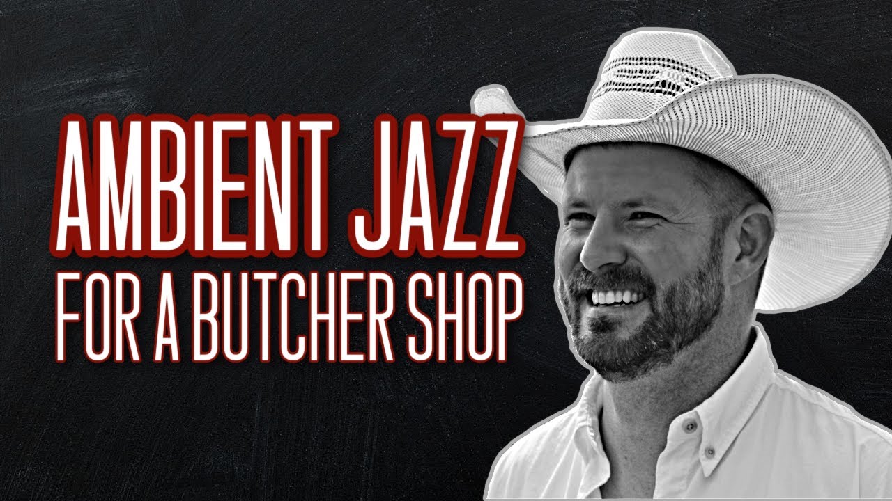 Ambient Jazz Music for Butcher Shop 1 Hour Relaxing Happy Retail Store Smooth Country