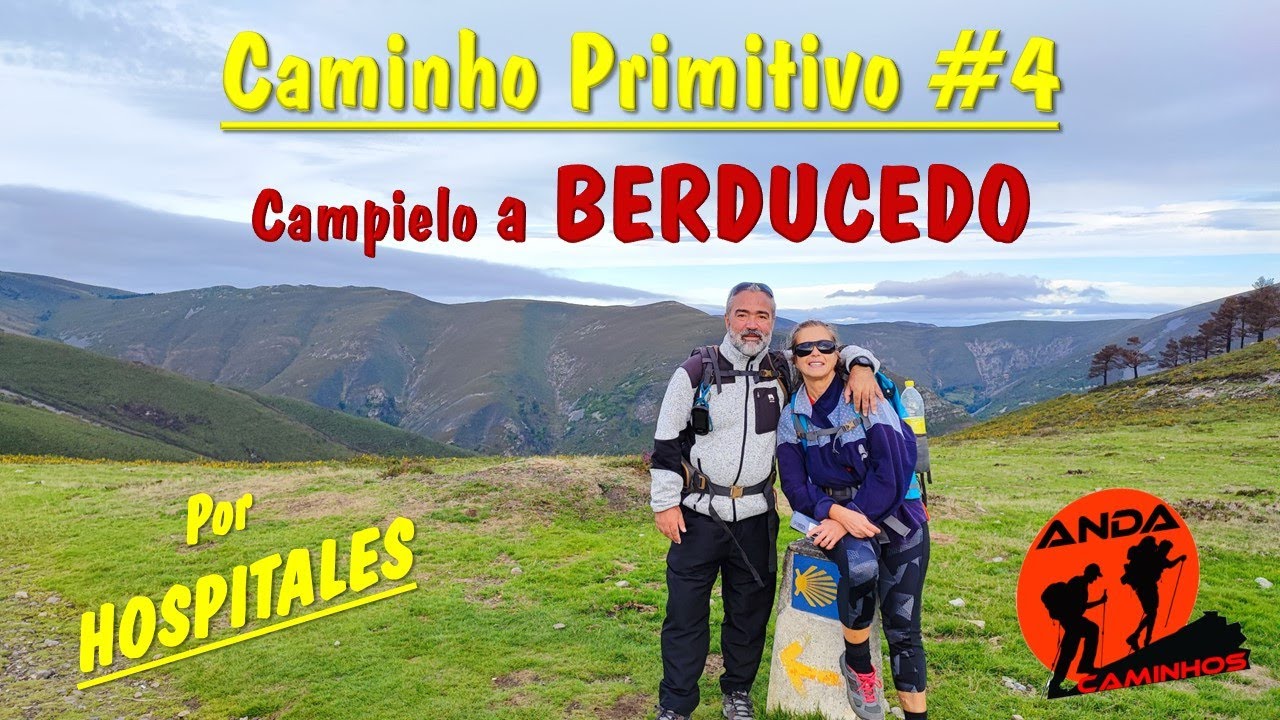CAMINHO PRIMITIVO de SANTIAGO - E4 - Campiello a BERDUCEDO