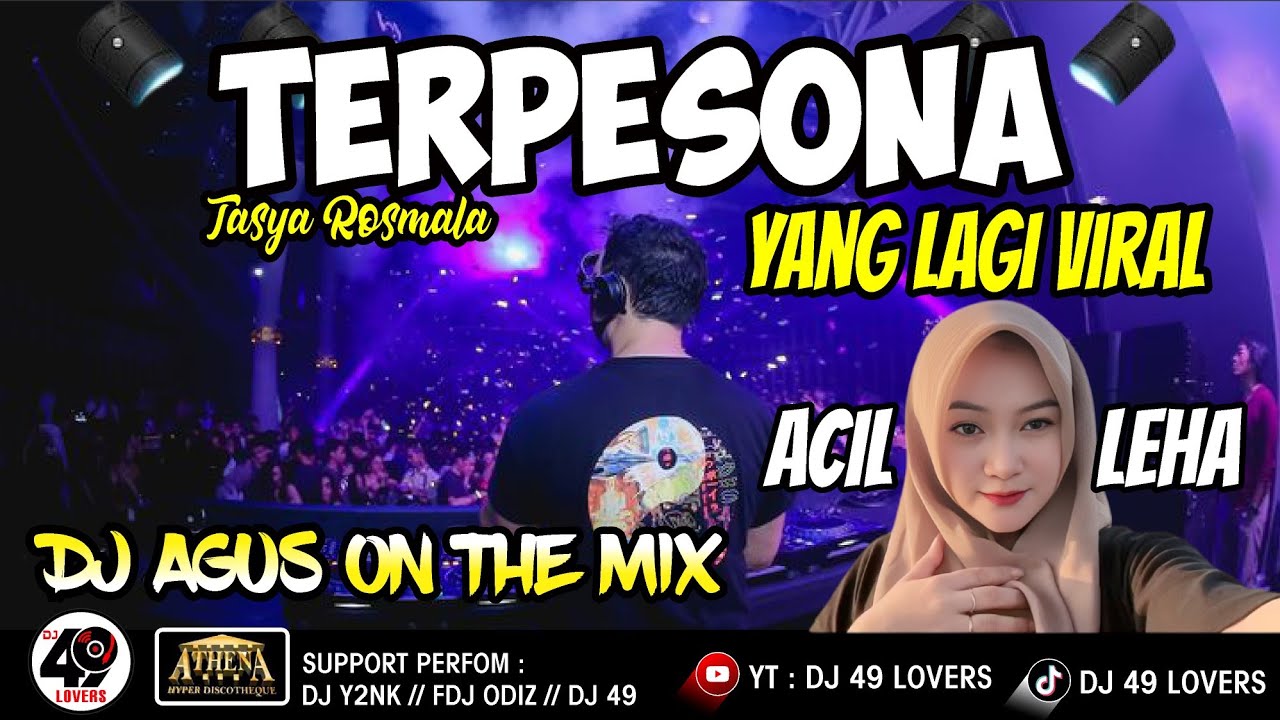 DJ AGUS TERBARU YANG LAGI VIRAL ACIL LEHA TERPESONA SOUND FYP TIKTOK